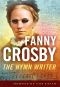 [Heroes of the Faith 01] • Fanny Crosby